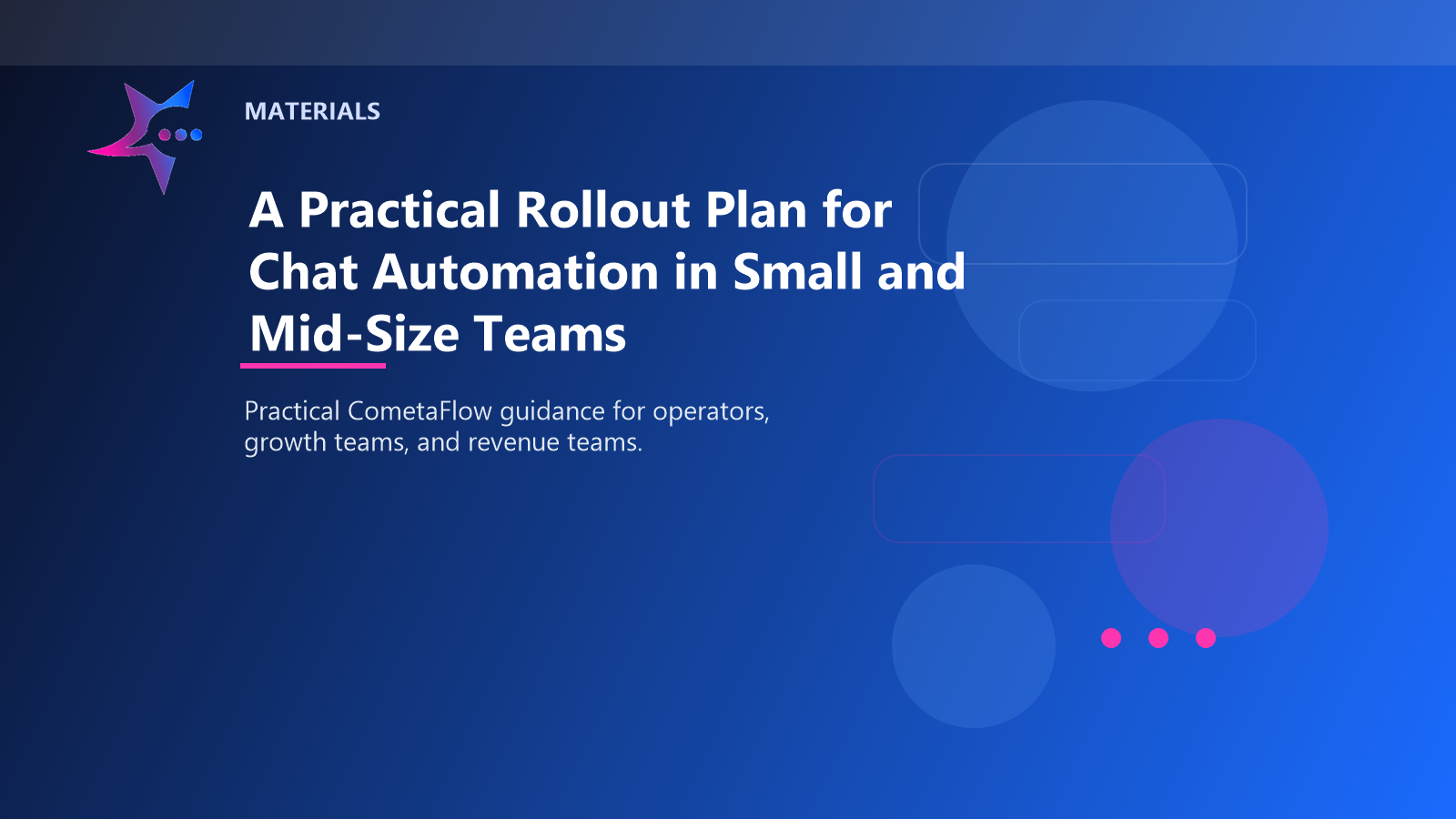 A Practical Rollout Plan for Chat Automation in Small and Mid-Size Teams - Materials for CometaFlow