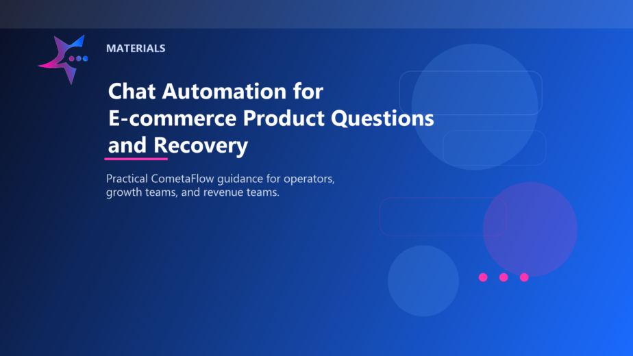 Chat Automation for E-commerce Product Questions and Recovery - Materials for CometaFlow