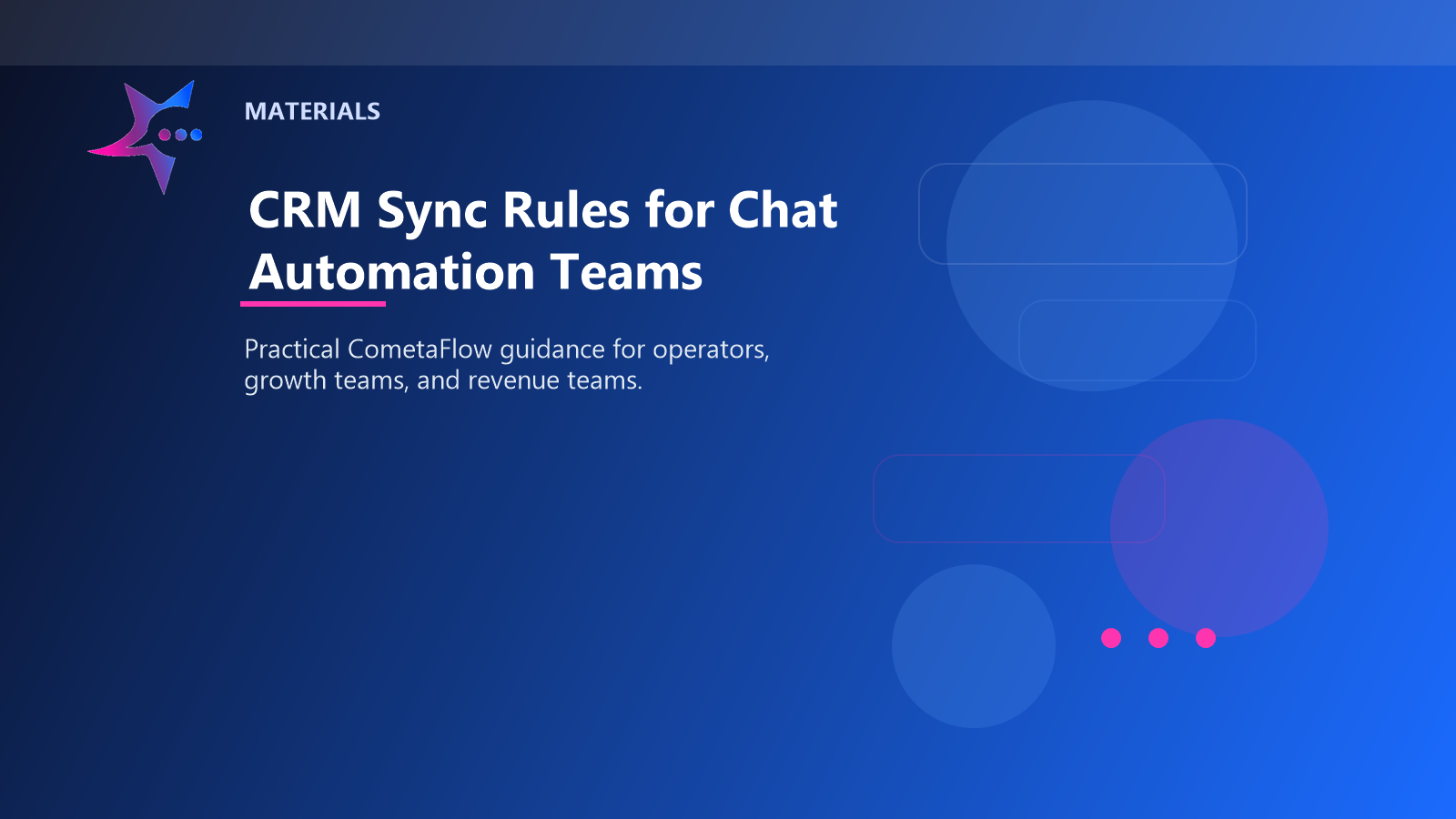 CRM Sync Rules for Chat Automation Teams - Materials for CometaFlow