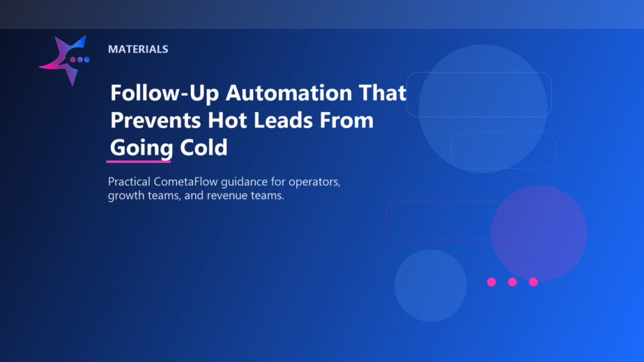 Follow-Up Automation That Prevents Hot Leads From Going Cold - Materials for CometaFlow