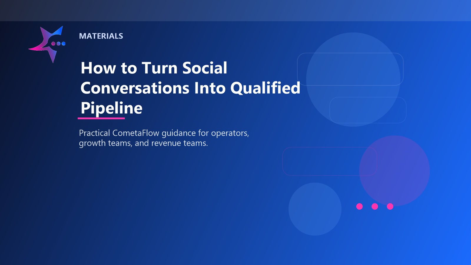 How to Turn Social Conversations Into Qualified Pipeline - Materials for CometaFlow