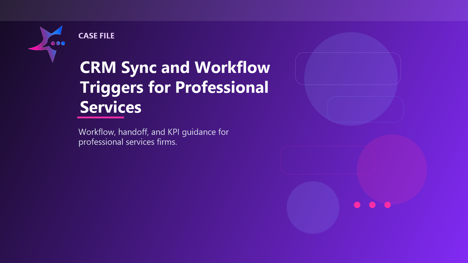 CRM Sync and Workflow Triggers for Professional Services case illustration