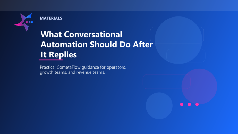 What Conversational Automation Should Do After It Replies - Materials for CometaFlow